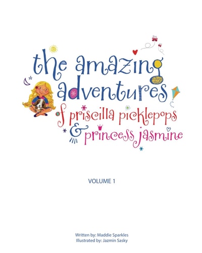 The Amazing Adventures of Priscilla Picklepops & Princess Jasmine Volume 1