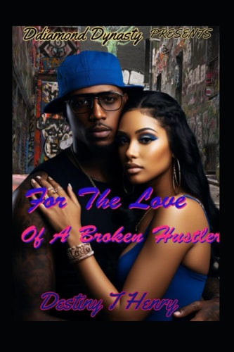 For the Love of a Broken Hustler