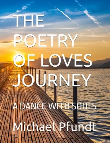 The Poetry of Loves Journey A Dance with Souls