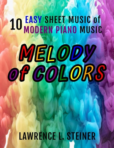 Melody of Colors 10 Easy Sheet Music of Modern Piano Music