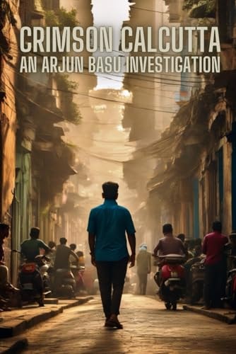 Crimson Calcutta An Arjun Basu Investigation