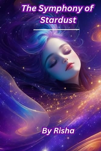 SYMPHONY OF STARDUST Embark on a Celestial Odyssey where Dreams Dance Among the Stars