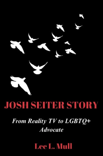 Josh Seiter Story From Reality TV to LGBTQ+ Advocate