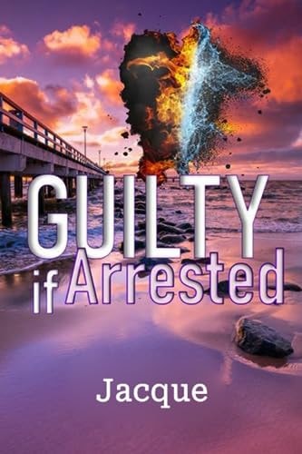 Guilty If Arrested