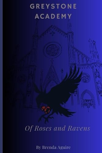Greystone Academy Of Roses and Ravens