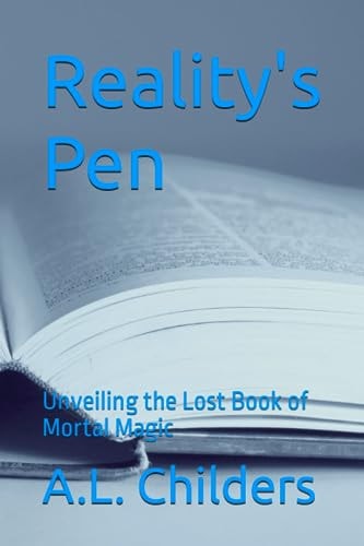 Reality's Pen Unveiling the Lost Book of Mortal Magic