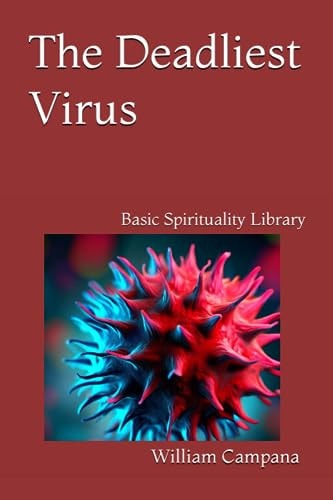 The Deadliest Virus