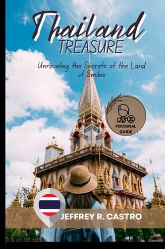 Thailand Treasures Unraveling the Secrets of the Land of Smiles