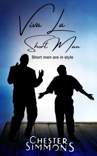 Viva La Short Man Short Men Are In Style