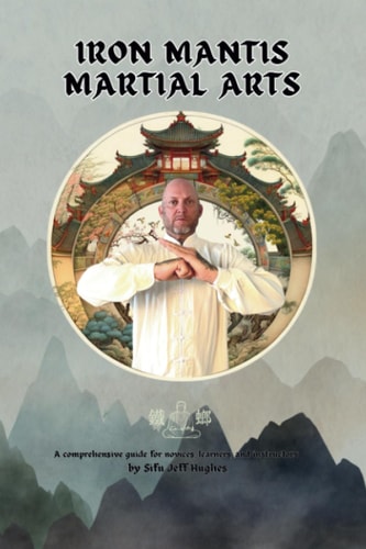 Iron Mantis Martial Arts Black Belt Manual