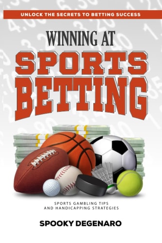 Winning at Sports Betting Sports Gambling Tips and Handicapping Strategies