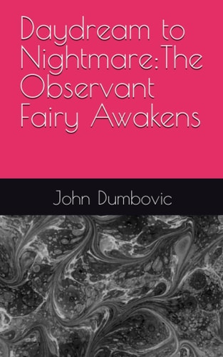 Daydream to Nightmare The Observant FAiry Awakens