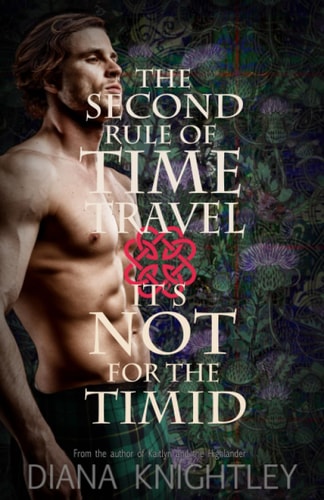 The Second Rule of Time Travel It's Not for the Timid