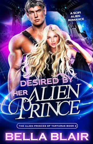 Desired by Her Alien Prince A SciFi Alien Romance