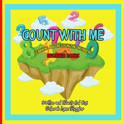 Count With Me Learning And Recognizing Numbers: Beginners Books