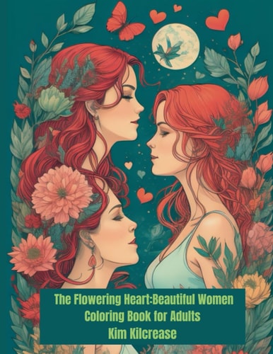 The Flowering Heart Beautiful Women Coloring Book for Adults
