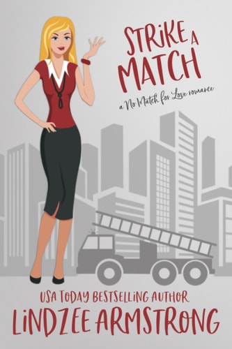 Strike a Match A Blind Date Second Chance at Love Romance