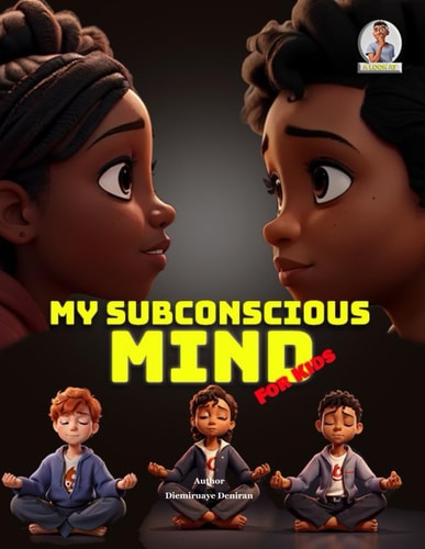 My Subconscious Mind - For Kids (A LOOK AT)