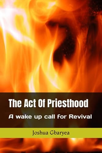 The Act Of Priesthood A Wake Up Call for Revival