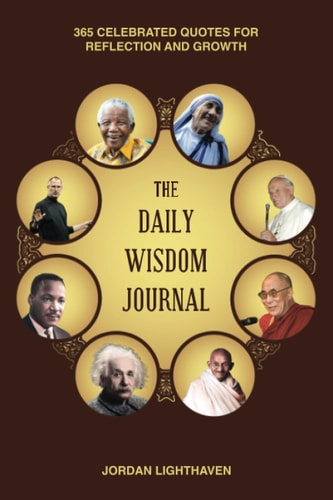 The Daily Wisdom Journal 365 Celebrated Quotes for Reflection and Growth