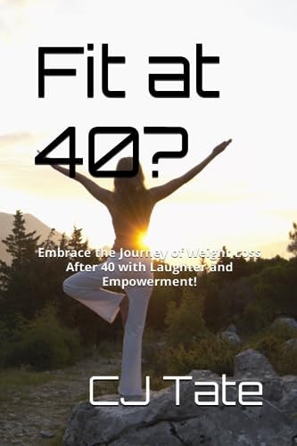Fit at 40? Embrace the Journey of Weight Loss After 40 with Laughter and Empowerment!