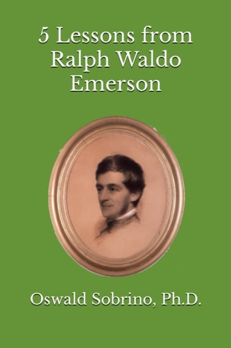 5 Lessons from Ralph Waldo Emerson