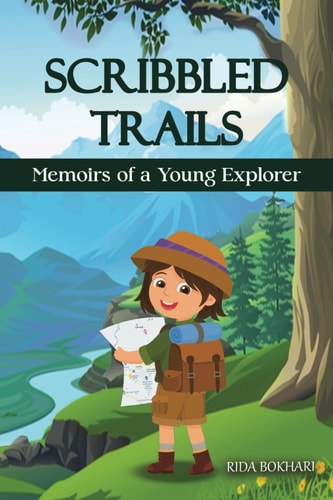 Scribbled Trails Memoirs of a Young Explorer