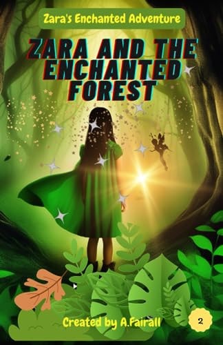 Zara and the Enchanted Forest