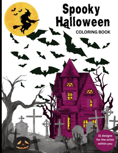 Spooky Halloween Coloring Book Halloween Fun for All Ages - Adults, Teens, Children