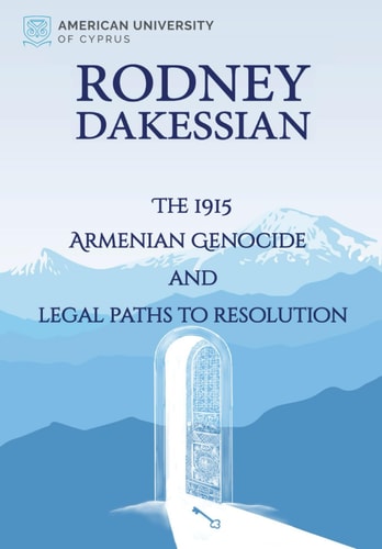 The 1915 Armenian Genocide and Legal Paths to Resolution