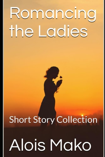 Romancing the Ladies Short Story Collection