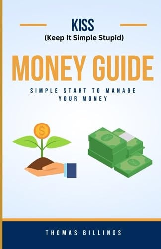 Keep It Simple Stupid Money Guide Simple Start To Manage Your Money