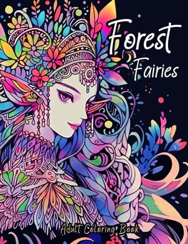 Forest Fairies Adult Coloring Book Enchanting Beauty & Intricate Doodles To Color