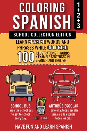 Coloring Spanish - School Collection Edition Learn Spanish Words and Phrases While Coloring