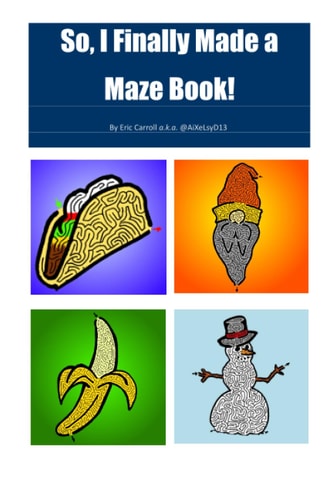 So I Finally Made a Maze Book Easy Mazes by AiXeLsyD13