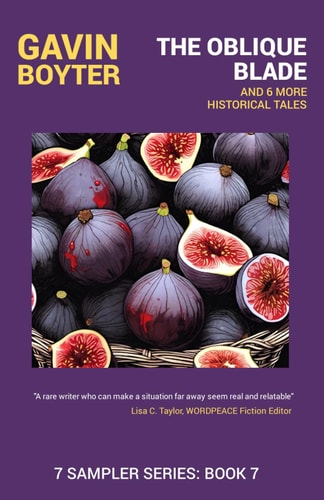 The Oblique Blade And 6 More Historical Tales
