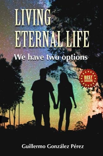 Living Eternal Life We Have Two Options