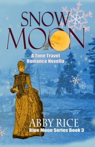 Snow Moon A Time Travel Romance Novella