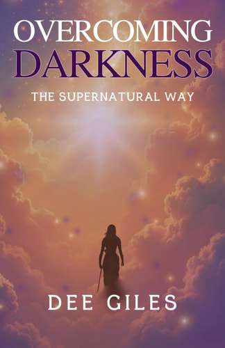 Overcoming Darkness The Supernatural Way
