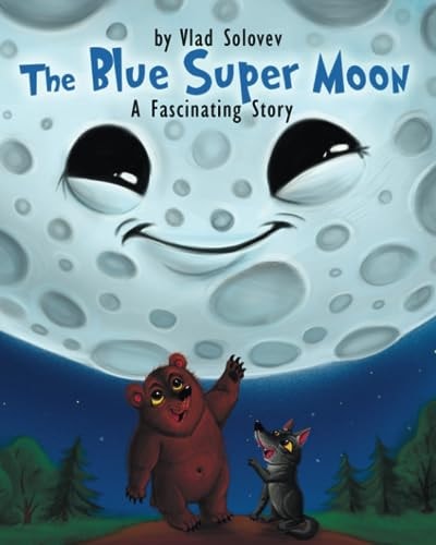 The Blue Super Moon A Fascinating Story