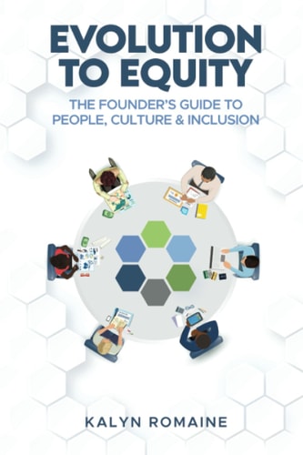 Evolution to Equity The Founder's Guide to People, Culture & Inclusion