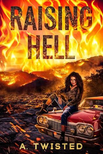 Raising Hell A Viciously Gripping Revenge Thriller.