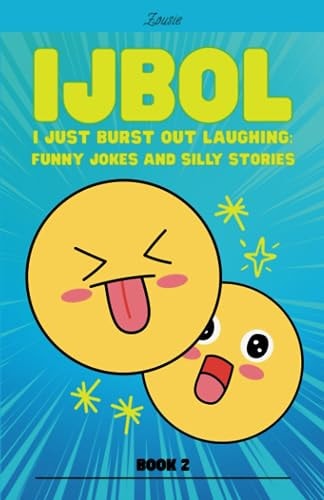 IJBOL I Just Burst Out Laughing Funny Jokes and Silly Stories - Book 2