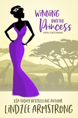 Winning Back the Princess A Hate-to-love Second Chance Romance