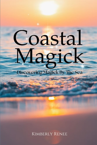 Coastal Magick Discovering Magick By The Sea