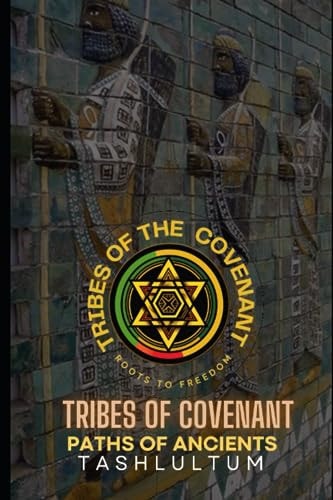 Tribes of Covenant Paths of Ancients
