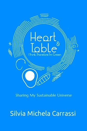 Heart and Table I Think, Therefore I'm Green: Sharing My Sustainable Universe