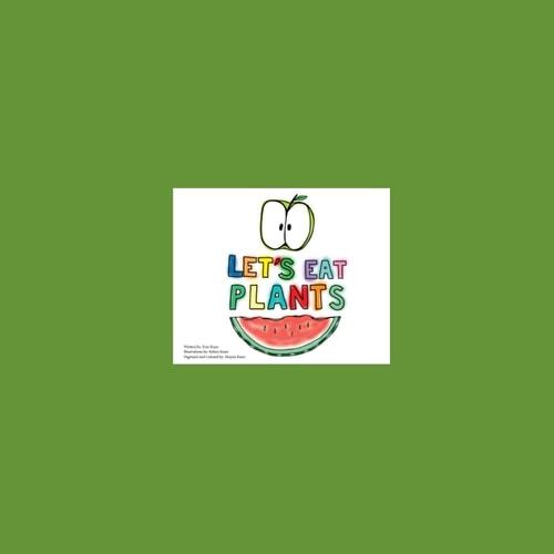 Let's Eat Plants!