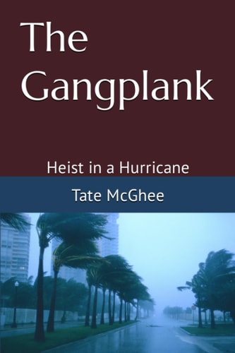 The Gangplank Heist in a Hurricane