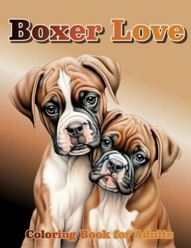 Boxer Love Coloring Book for Adults